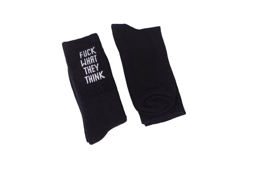 "Fuck What They Think" Statement Socks