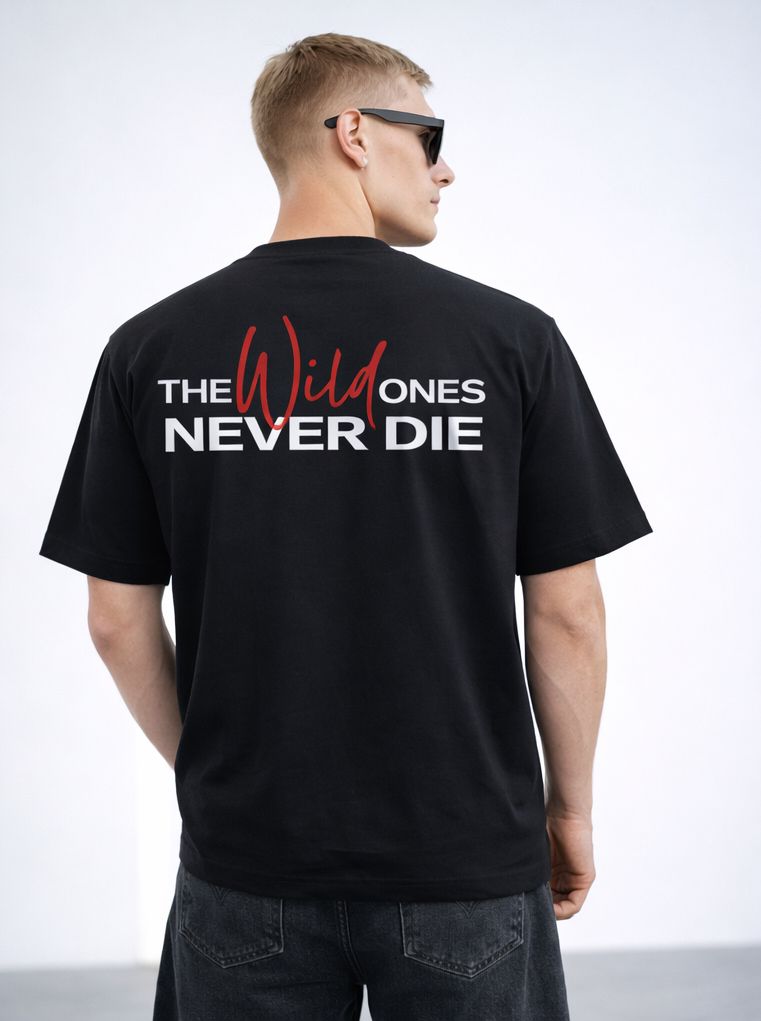 “The Wild Ones Never Die” Tee